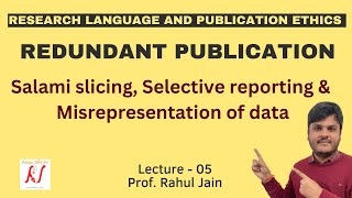 Redundant Publications  Salami Slicing  Selective Reporting  Misrepresentation of Data  L  05 [upl. by Korrie]