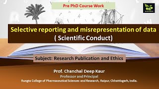 Selective reporting and misrepresentation of data  Scientific Conduct [upl. by Ennylhsa]